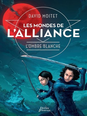 cover image of Les Mondes de L'Alliance, L'Ombre blanche--Tome 1